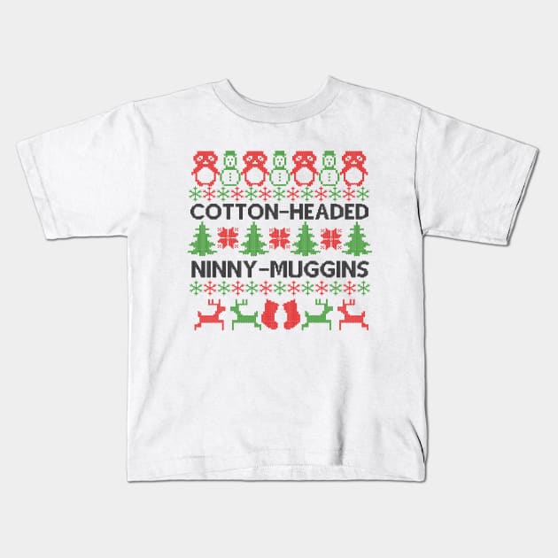 Cotton-Headed Ninny-muggins Christmas sweater Kids T-Shirt by B3pOh